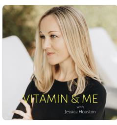 vitamin & me podcast Jessica houston